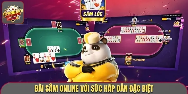 Bài Sâm online với sức hấp dẫn đặc biệt