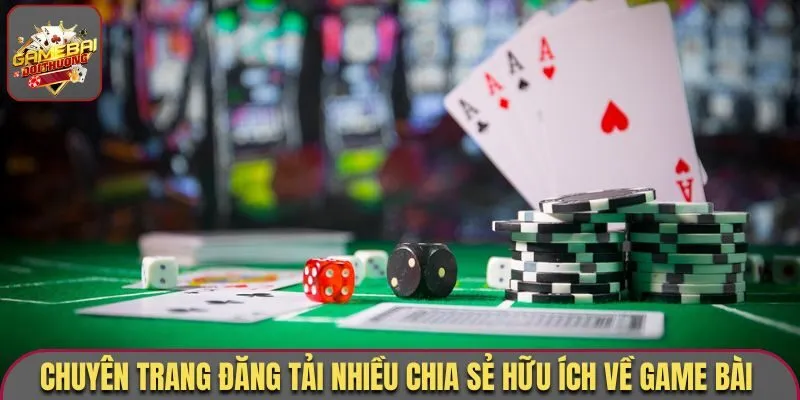 Giới Thiệu Game Bài Đổi Thưởng - Thông Tin Bạn Cần Biết 1 Chuyên trang đăng tải nhiều chia sẻ hữu ích về game bài