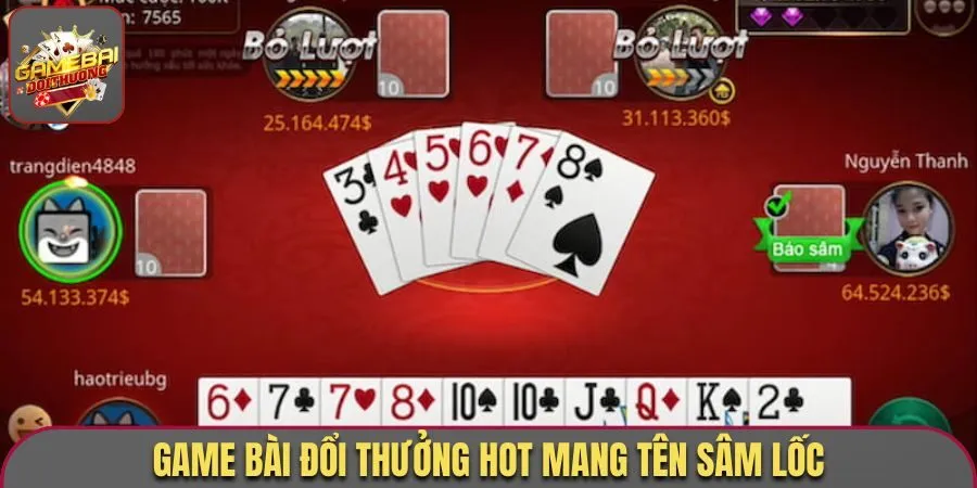 Game bài đổi thưởng hot mang tên Sâm Lốc