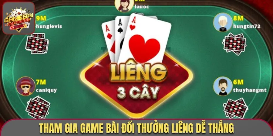 Tham gia game bài đổi thưởng Liêng dễ thắng