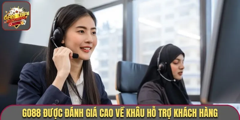 Go88 được đánh giá cao về khâu hỗ trợ khách hàng