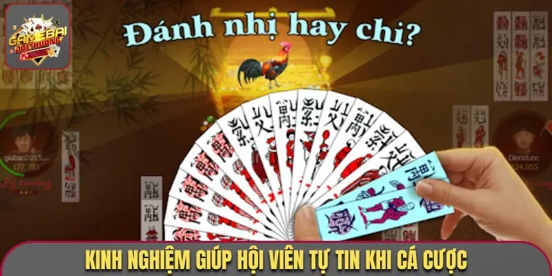 Kinh nghiệm giúp hội viên tự tin khi cá cược