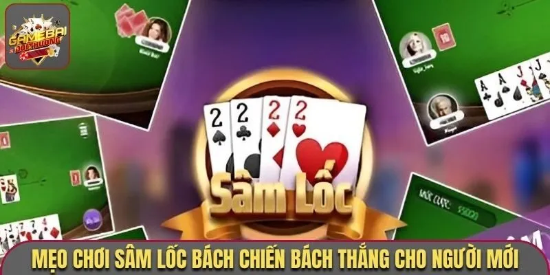 Mẹo chơi Sâm Lốc