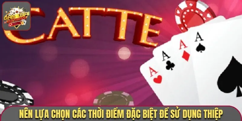 Nên lựa chọn các thời điểm đặc biệt để sử dụng Thiệp