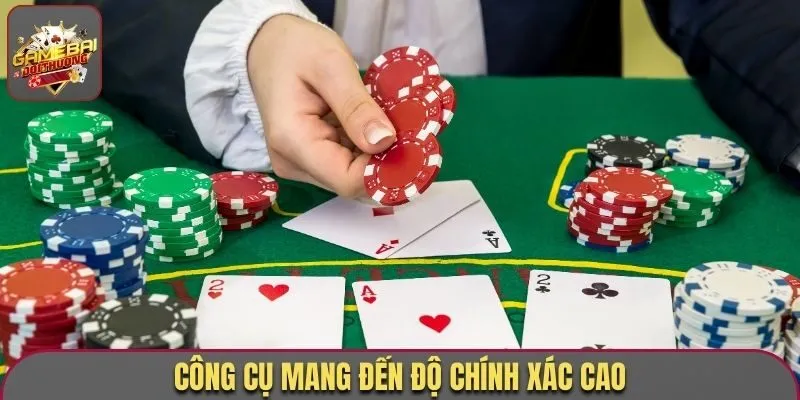Phần mềm mang đến độ chính xác cao