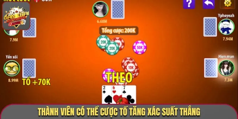 Thành viên có thể cược tố tăng xác suất thắng