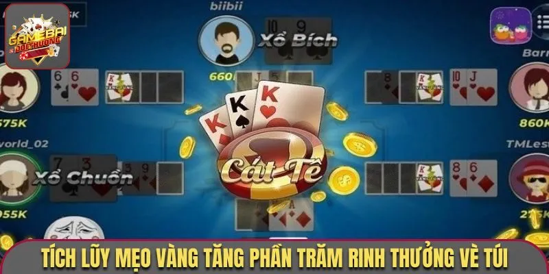 Tích lũy mẹo vàng tăng phần trăm rinh thưởng vè túi